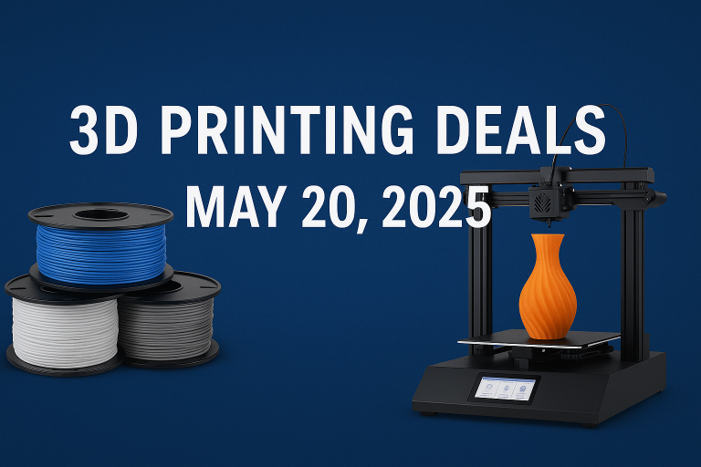 3D Printing Deals May 20 2025