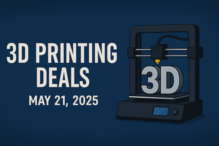 3d printing deals May 21, 2025,